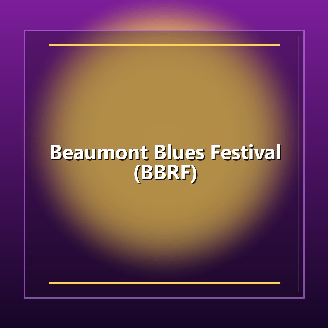 Beaumont Blues Festival (BBRF)