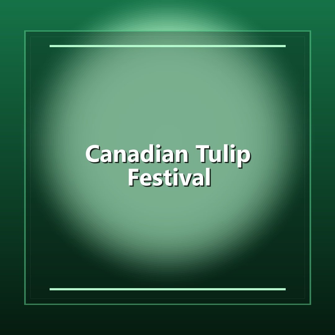 Canadian Tulip Festival