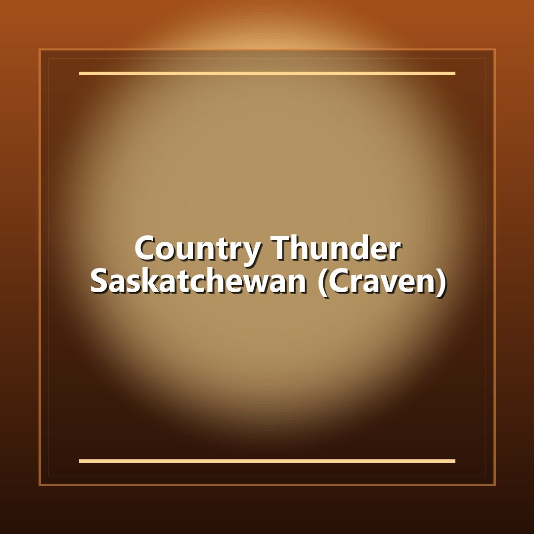 Country Thunder Saskatchewan (Craven)