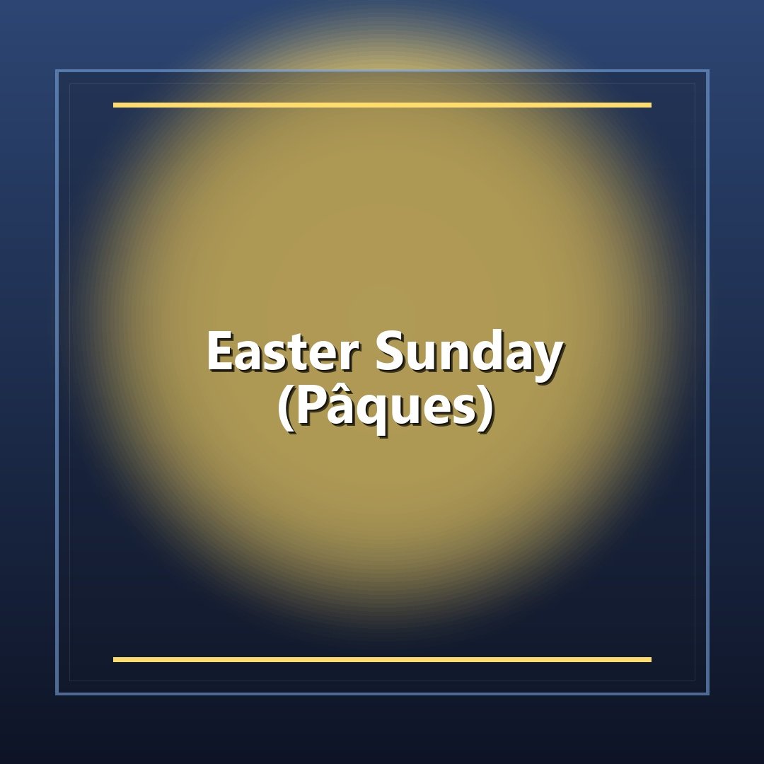 Easter Sunday (Pâques)