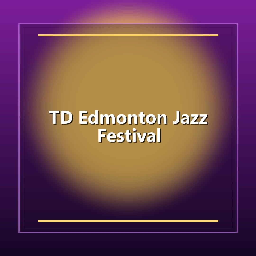 TD Edmonton Jazz Festival