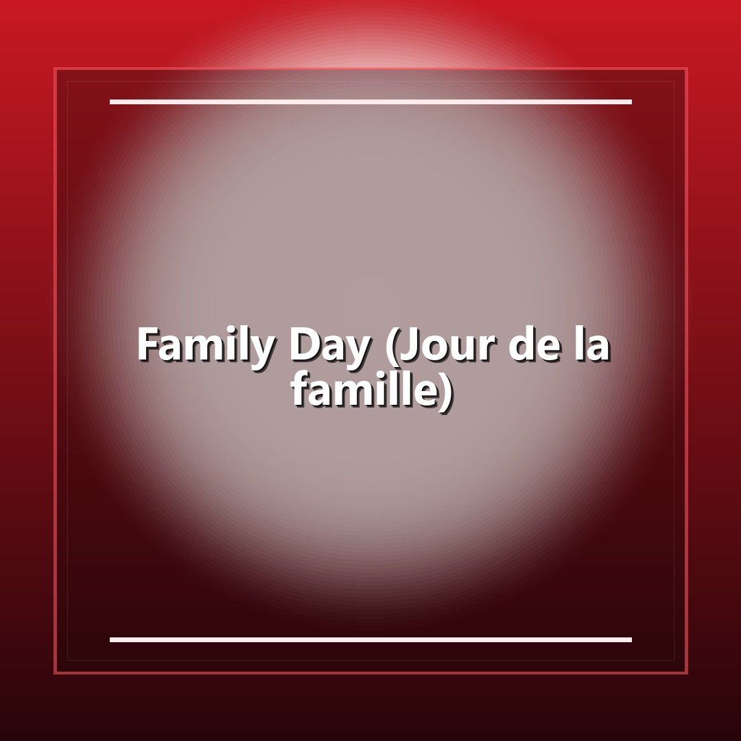 Family Day (Jour de la famille)