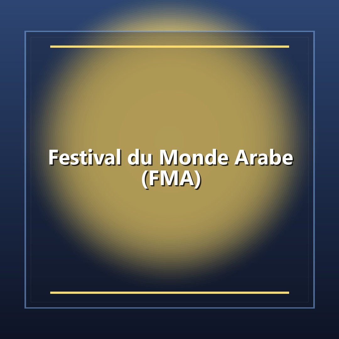 Festival du Monde Arabe (FMA)