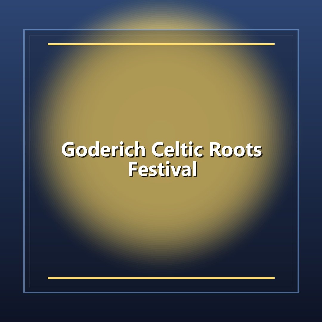 Goderich Celtic Roots Festival