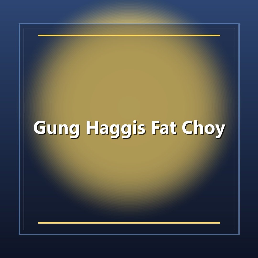 Gung Haggis Fat Choy