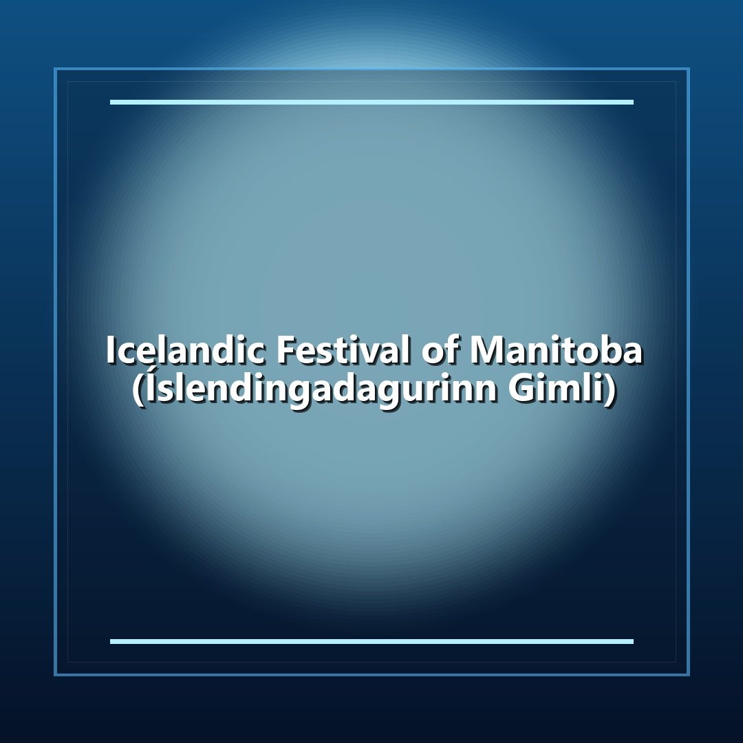 Icelandic Festival of Manitoba (Íslendingadagurinn Gimli)