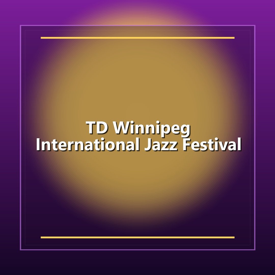 TD Winnipeg International Jazz Festival