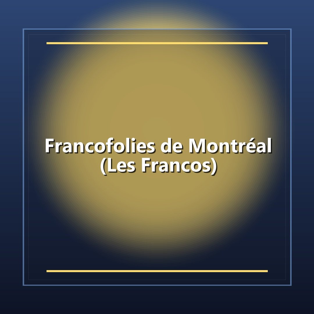 Francofolies de Montréal (Les Francos)