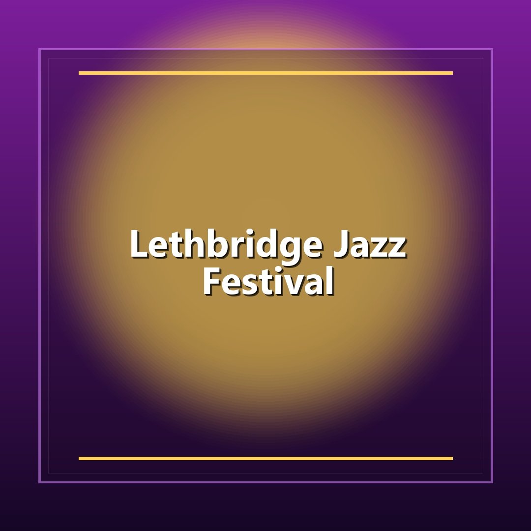 Lethbridge Jazz Festival