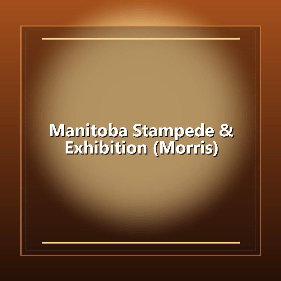 Manitoba Stampede & Exhibition (Morris)
