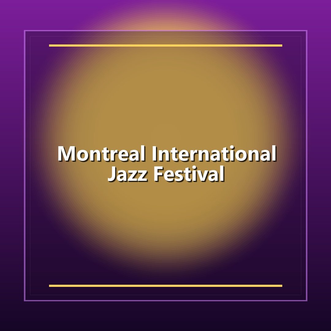 Montreal International Jazz Festival