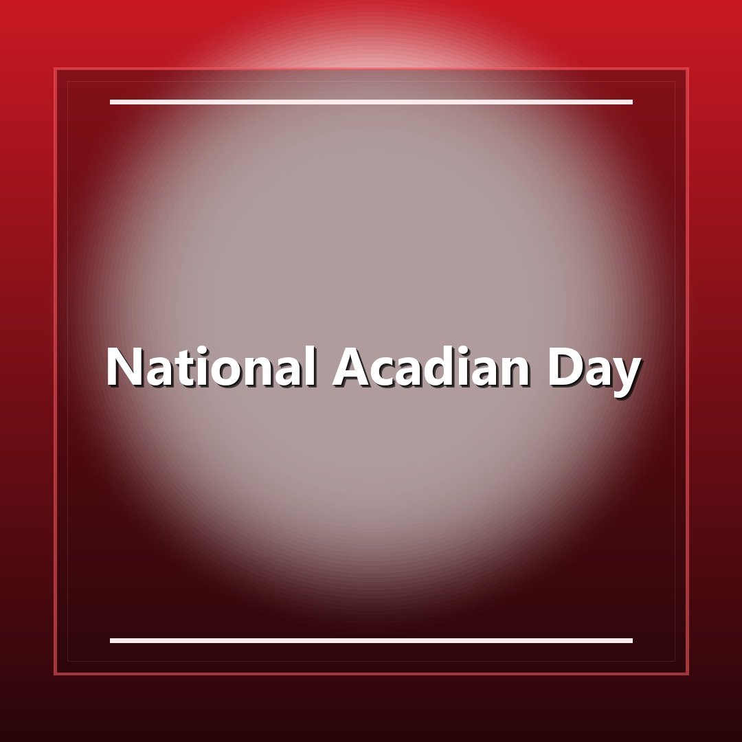 National Acadian Day
