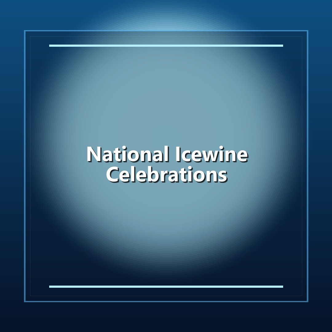 National Icewine Celebrations