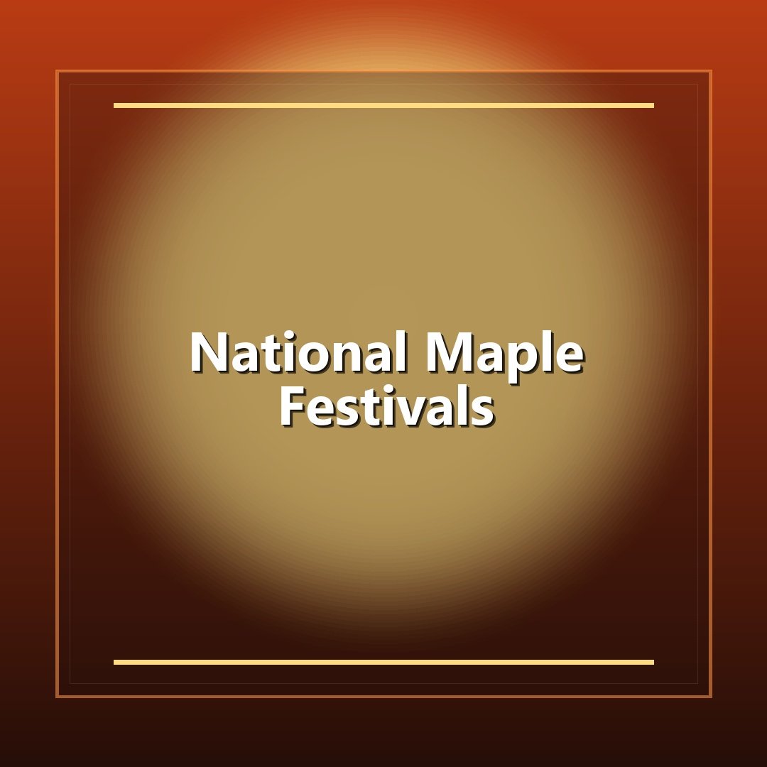 National Maple Festivals