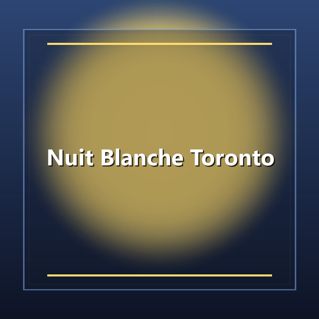 Nuit Blanche Toronto