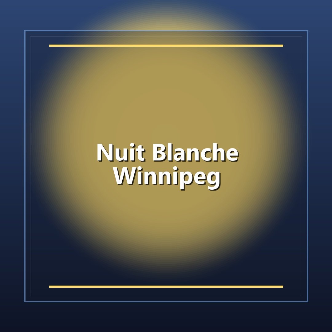 Nuit Blanche Winnipeg
