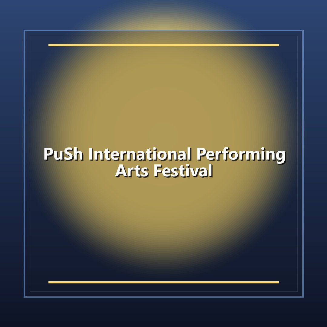 PuSh International Performing Arts Festival