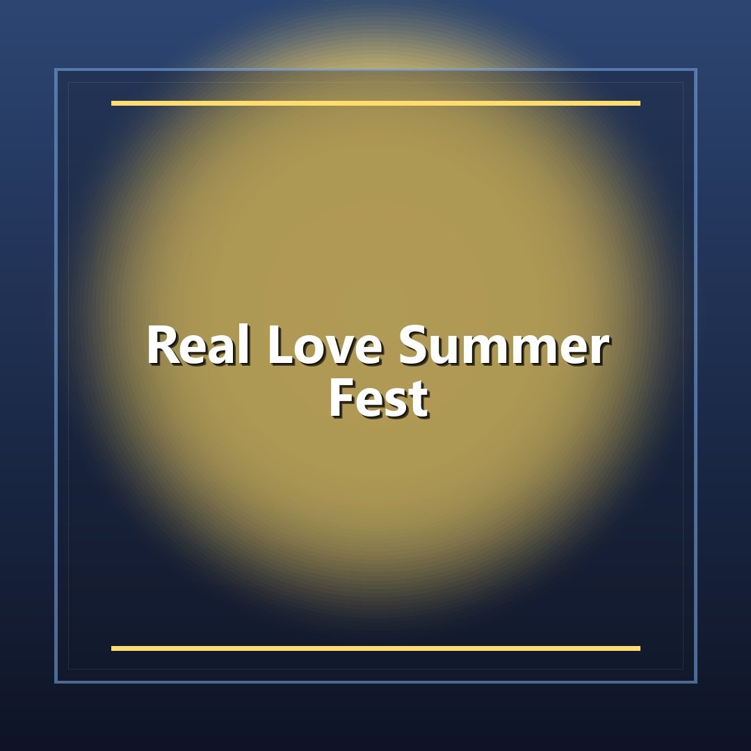 Real Love Summer Fest