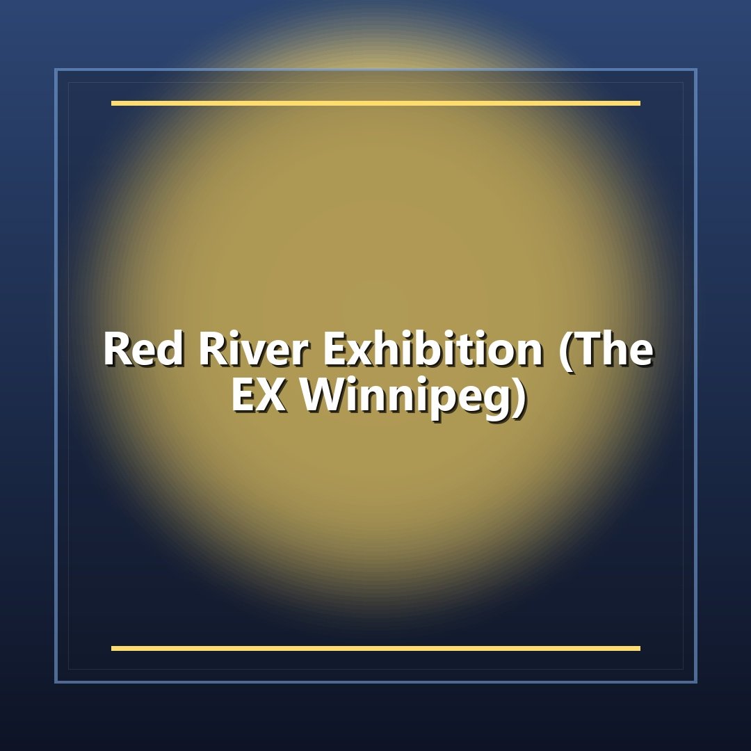 Red River Exhibition (The EX Winnipeg)