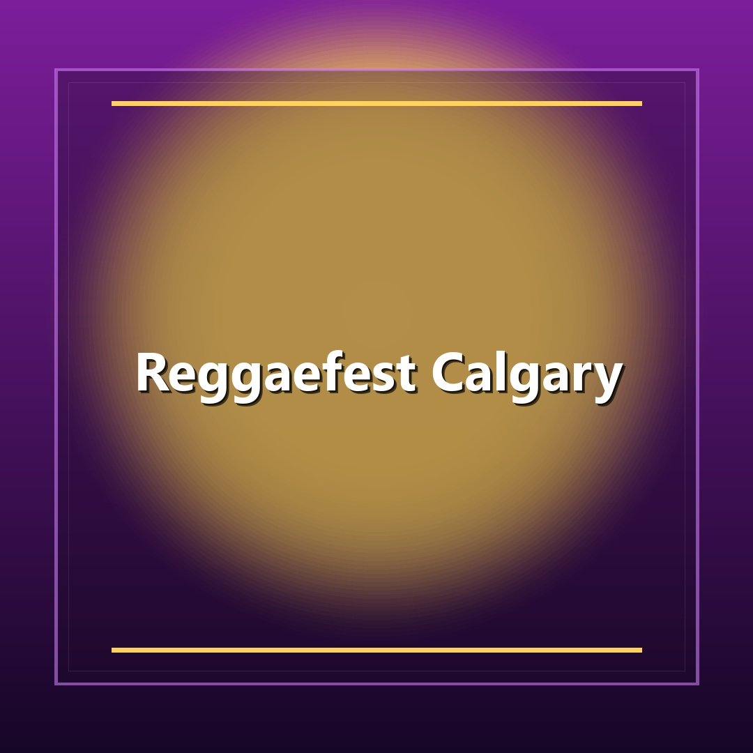 Reggaefest Calgary