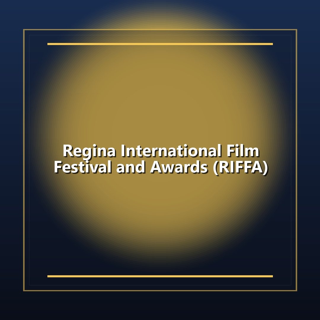 Regina International Film Festival and Awards (RIFFA)