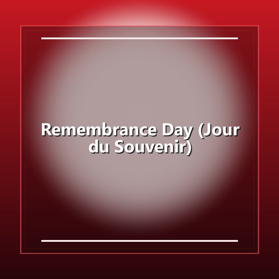 Remembrance Day (Jour du Souvenir)