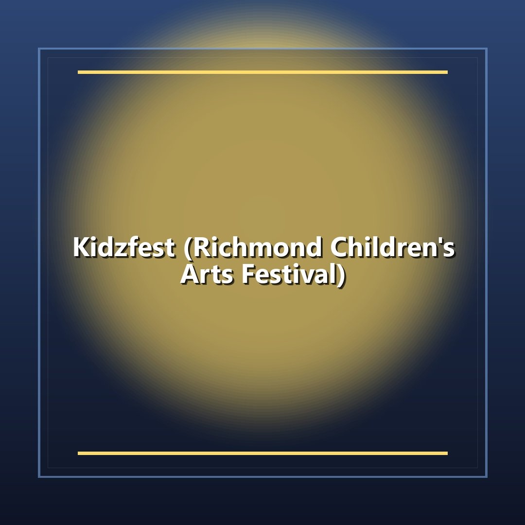 Kidzfest (Richmond Children's Arts Festival)