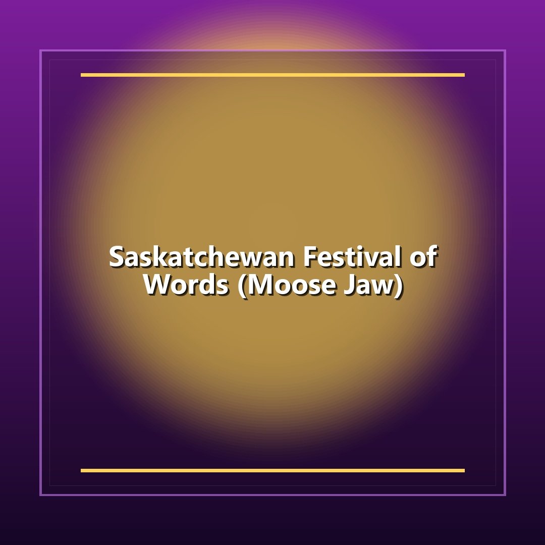 Saskatchewan Festival of Words (Moose Jaw)