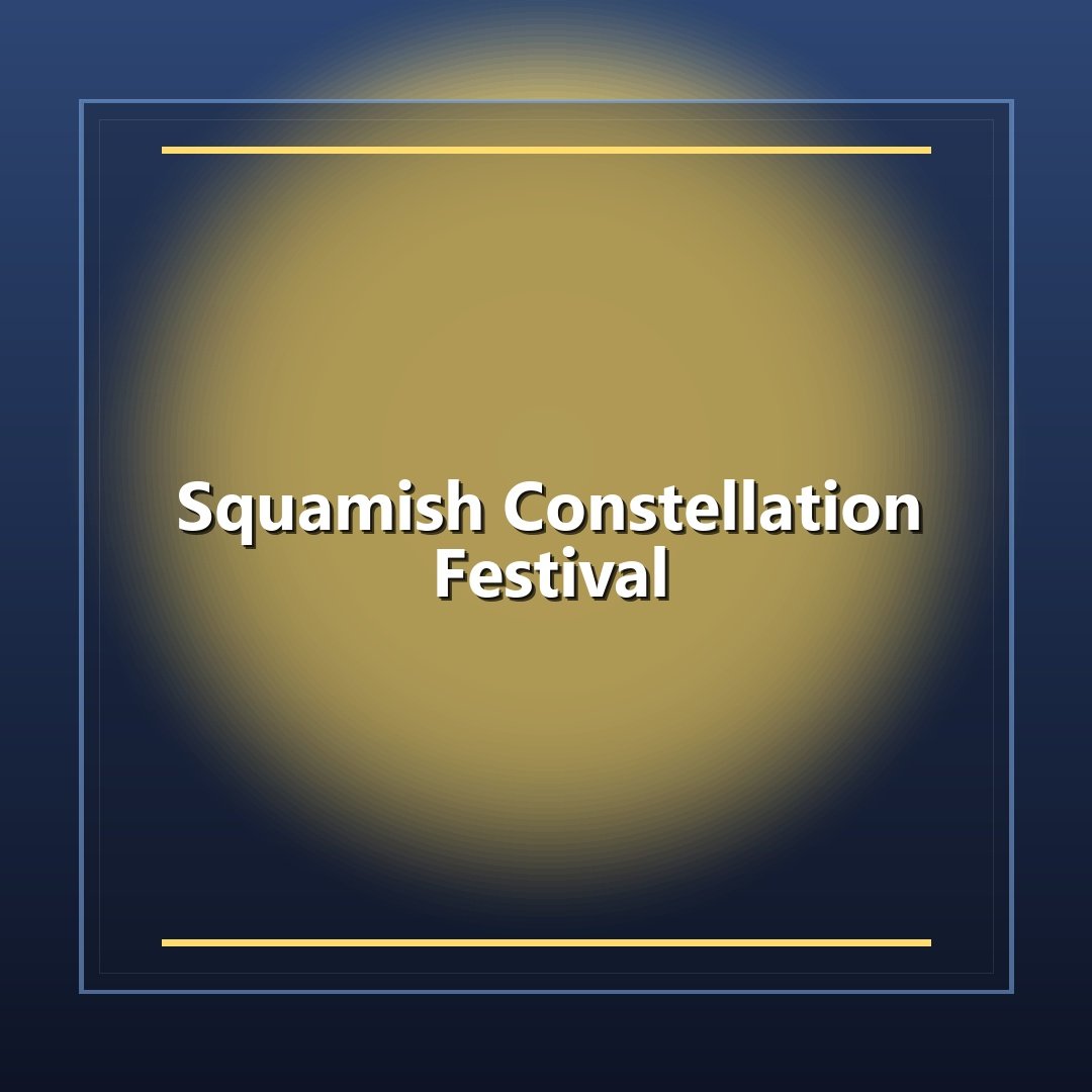 Squamish Constellation Festival