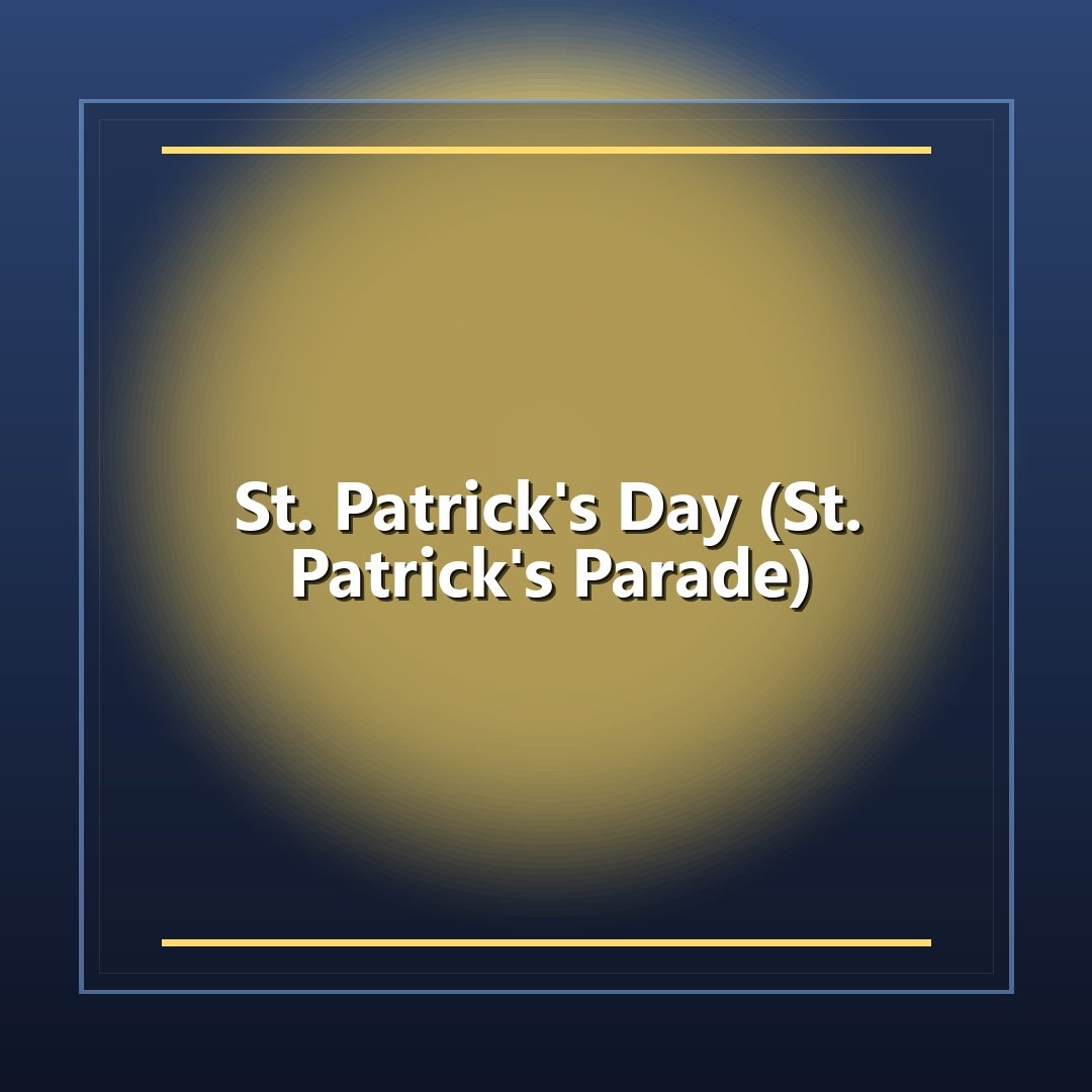 St. Patrick's Day (St. Patrick's Parade)