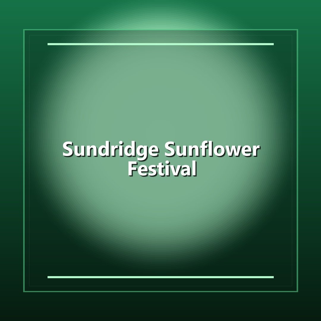 Sundridge Sunflower Festival