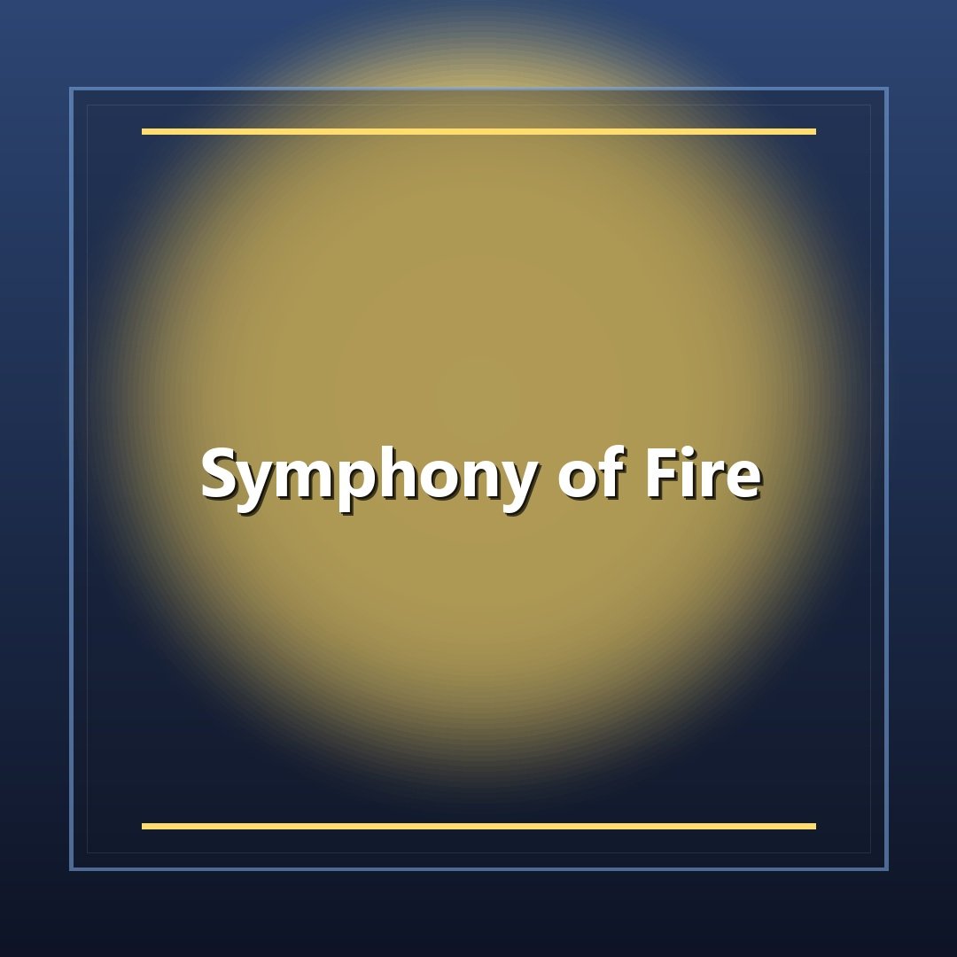 Symphony of Fire