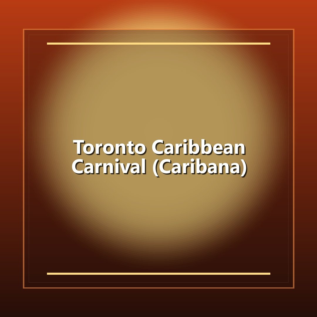 Toronto Caribbean Carnival (Caribana)