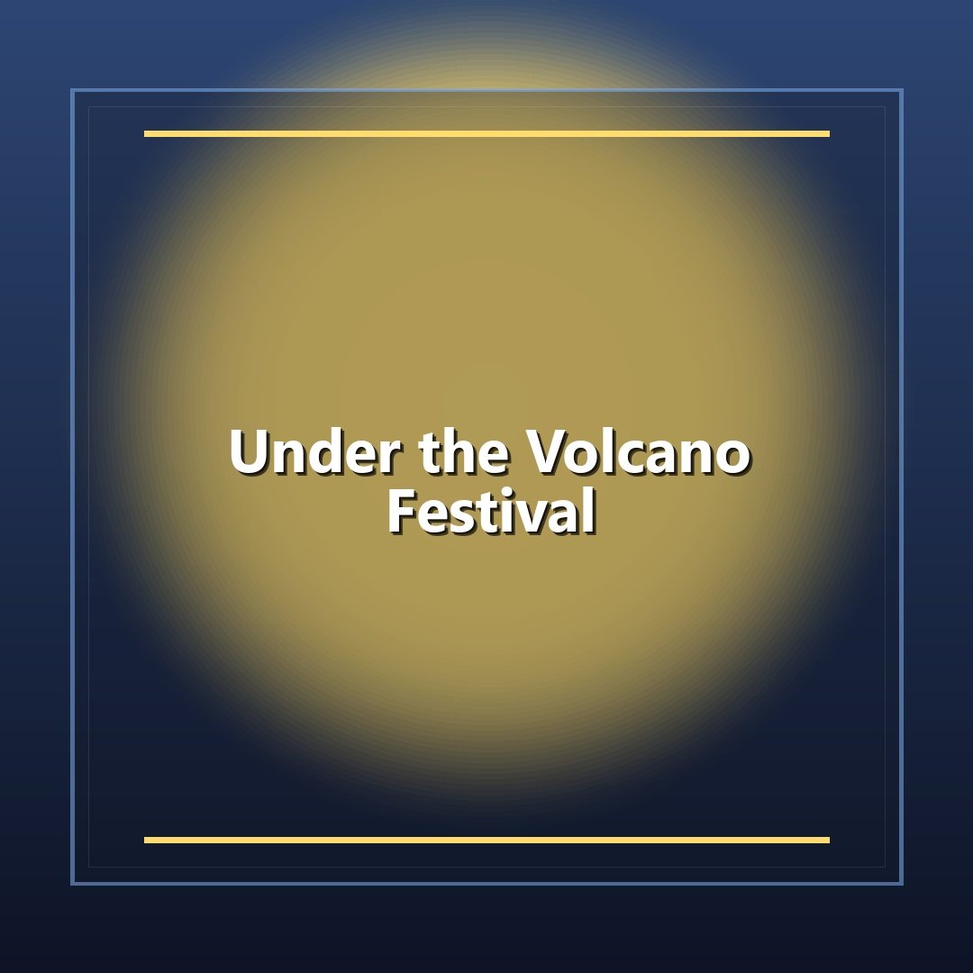 Under the Volcano Festival