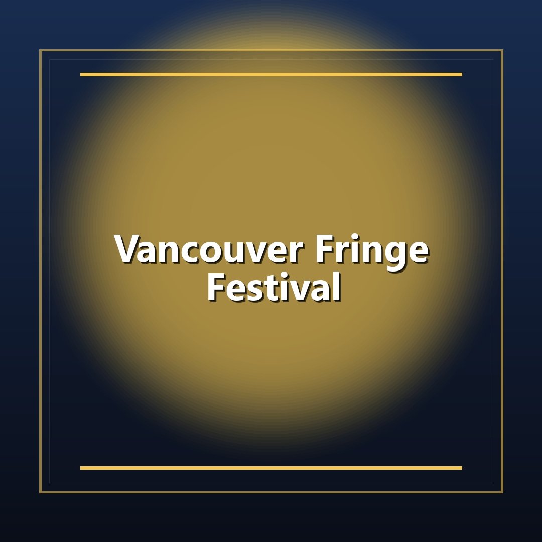 Vancouver Fringe Festival