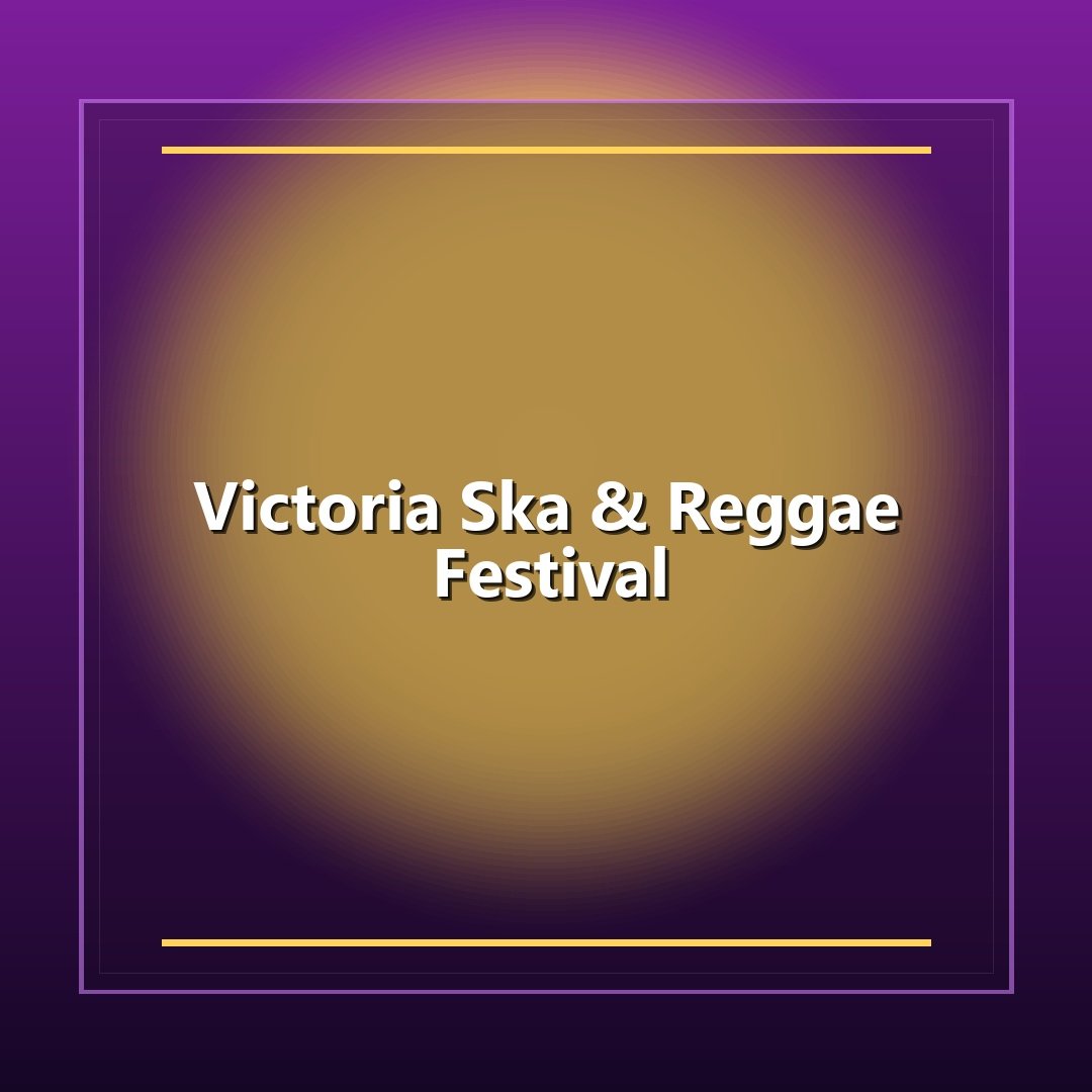 Victoria Ska & Reggae Festival