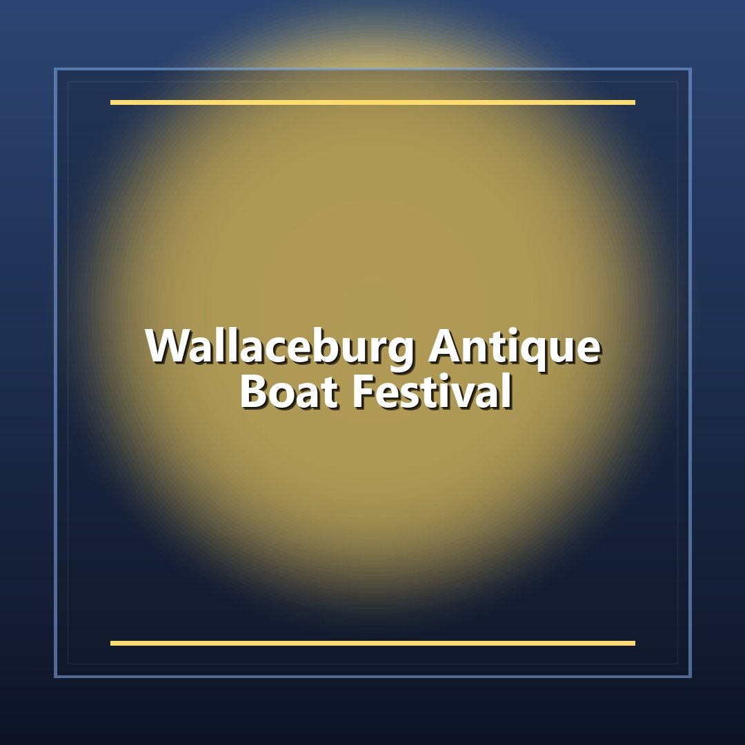 Wallaceburg Antique Boat Festival