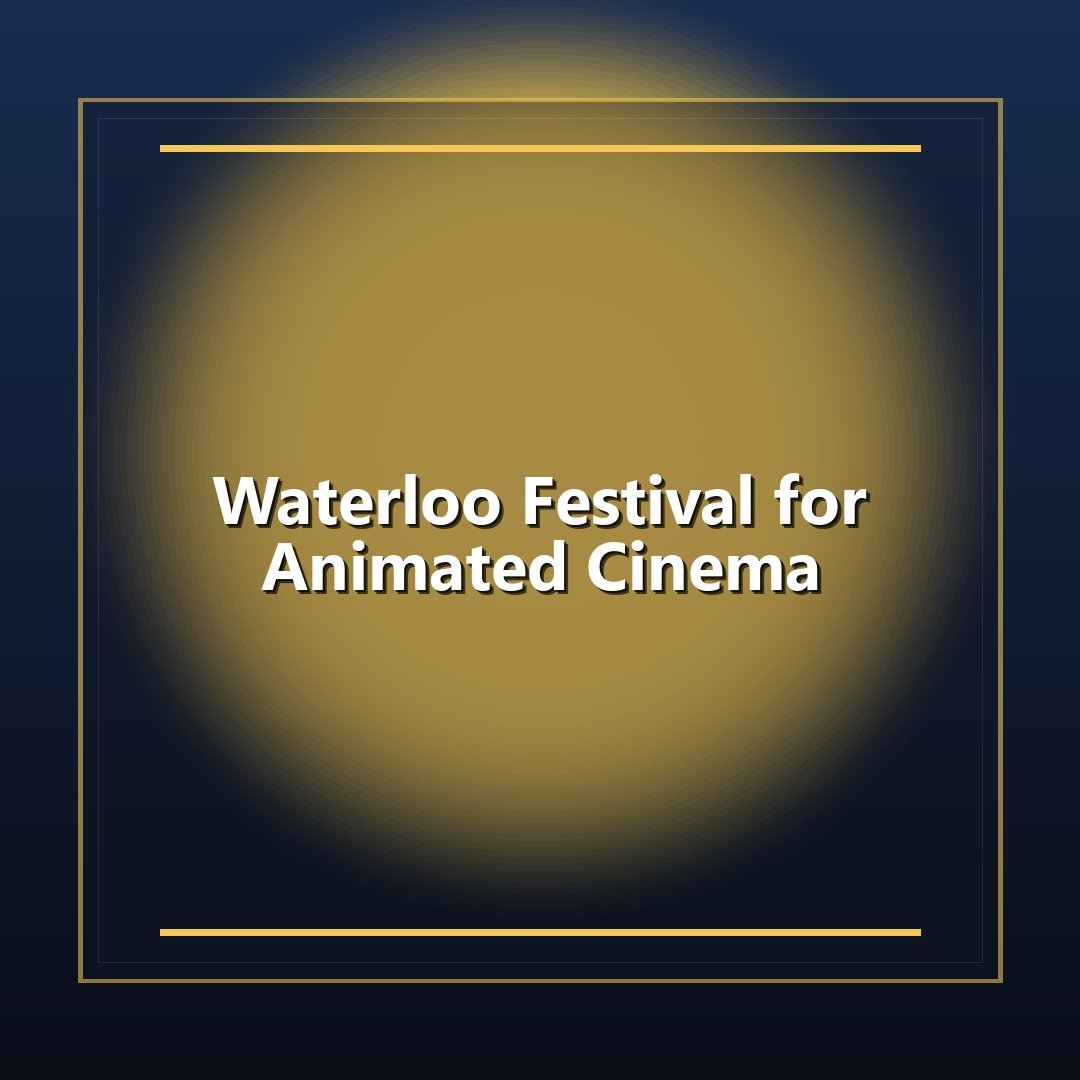 Waterloo Festival for Animated Cinema