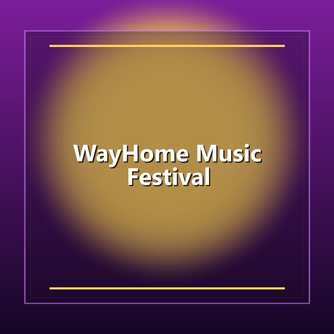 WayHome Music Festival