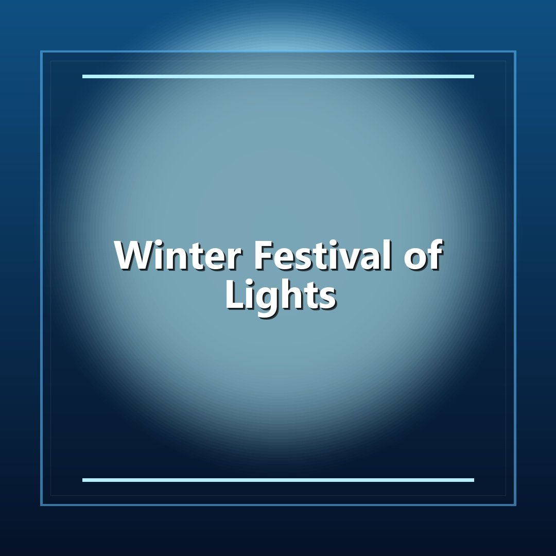 Winter Festival of Lights